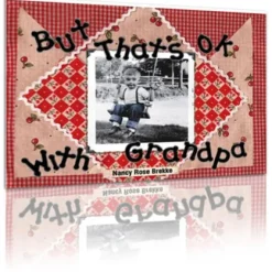 But That's OK With Grandpa