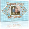 Cause She's My Sister