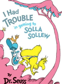 I Had Trouble in Getting to Solla Sollew