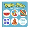 Small Poke A Dot: First Shapes