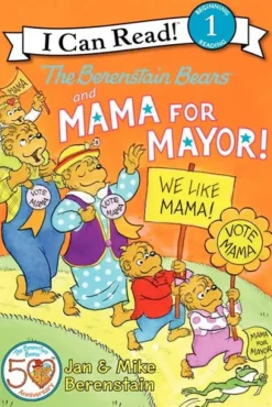 The Berenstain Bears and Mama for Mayor!